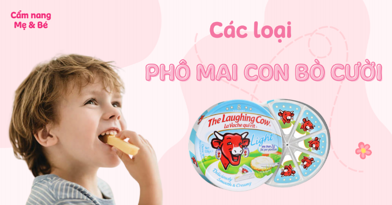 Em be dang vui ve thuong thuc mieng pho mai Con Bo Cuoi dau tien trong bua an dam